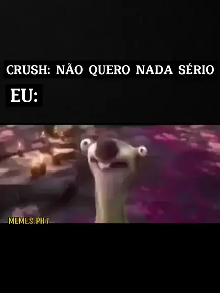 Memes pra mandar pro Crush