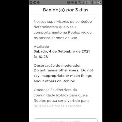 Em banimento por 3 Nossos supervisores de conteúdo determinaram que seu  comportamento na Roblox violou os