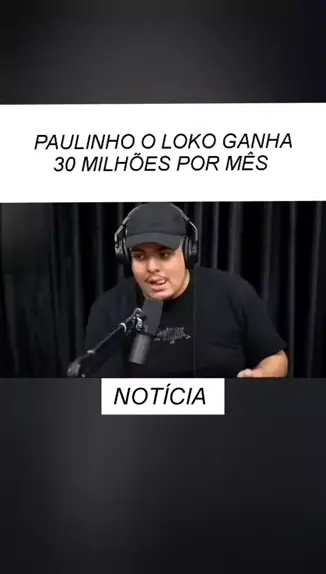 Quanto ganha Paulinho o loko?  Paulinho o Loko Oficial - Modder