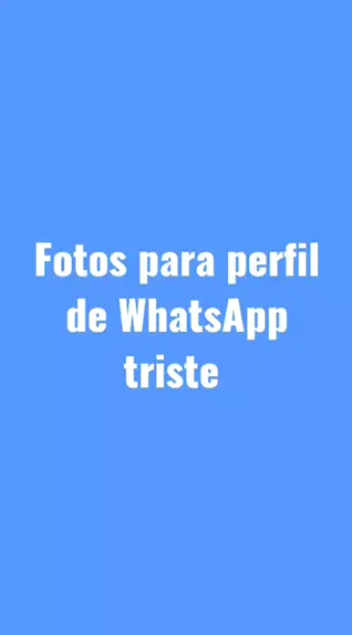 Arquivo de Fotos para perfil do whatsapp triste 