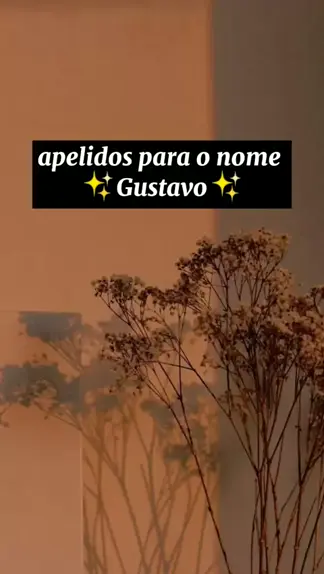 Gustavo - Apelido e nome para Gustavo