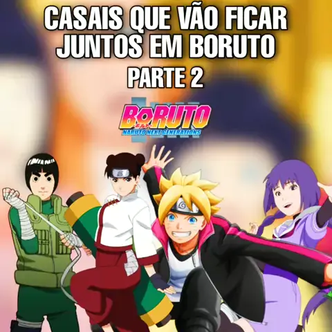 10 CASAIS QUE VÃO FICAR JUNTOS EM BORUTO