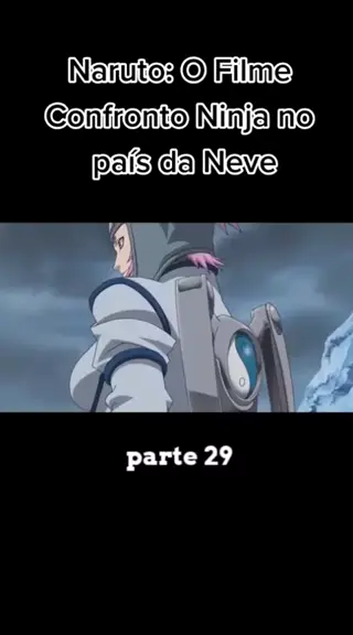 NarutoO Filme: O Confronto Ninja No País Da Neve