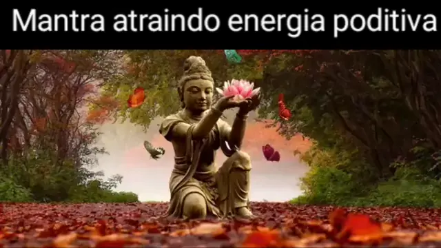 Mantra Para Atrair Energia Positiva