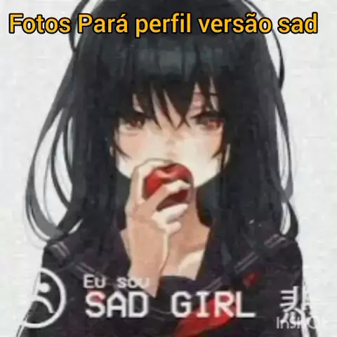 Melhores fotos para perfil versão SAD😞 