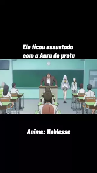 Eles ficaram surpresos com os alunos novos #Anime #noblesse #Anime #to