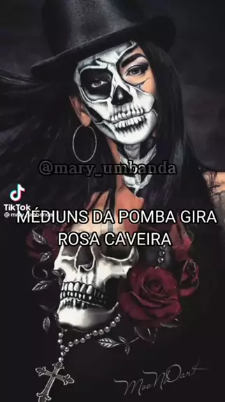 Sacode o pó que chegou Rosa Caveira! Laroyê Pombagira!