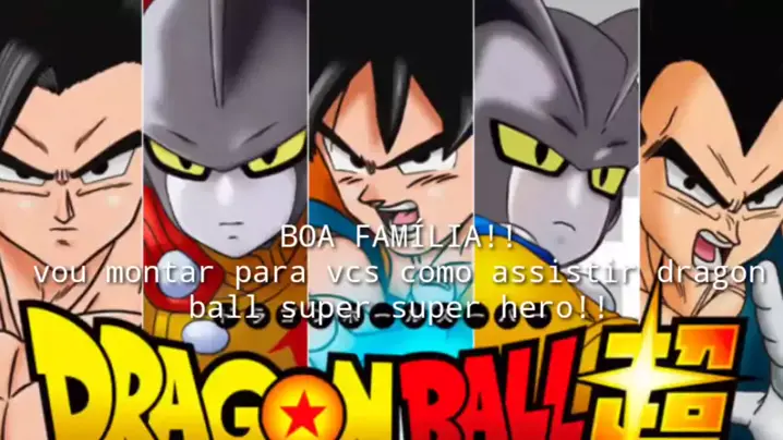 VAZOU O FILME COMPLETO DUBLADO! VEJA ONDE ASSISTIR - DRAGON BALL SUPER SUPER  HERO 