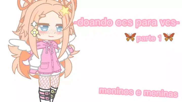 ┆⭐Doando 7 ocs femininas no Gacha Life!!! 