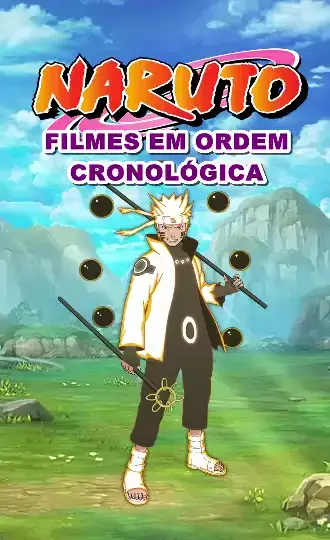 Ordem dos Filmes Naruto - Cronológica e Sequências