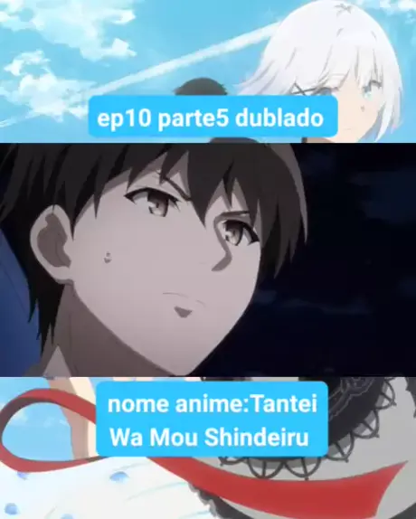 TANTEI WA MOU, SHINDEIRU VAI SER DUBLADO?! - Tantei wa mou