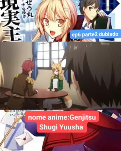 Genjitsu Shugi Yuusha no Oukoku Saikenki Dublado Todos os