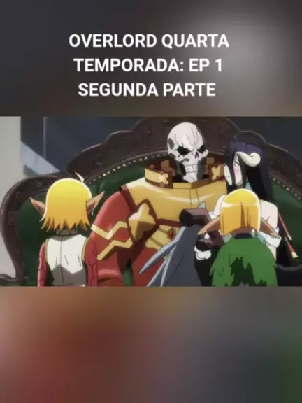 overlord dublado 4 temporada ep 1