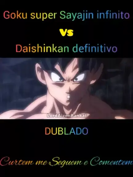 goku super sayajin infinito vs daishinkan definido parte 3