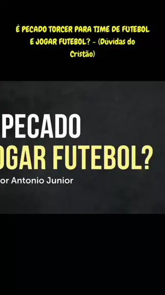 CRISTÃO PODE JOGAR FUTEBOL? JOGAL BOLA É PECADO?