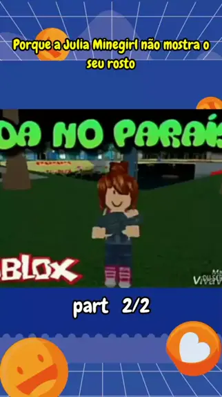 A JULIA MINEGIRL MOSTROU O ROSTO NESSE VÍDEO?! (ROBLOX) 