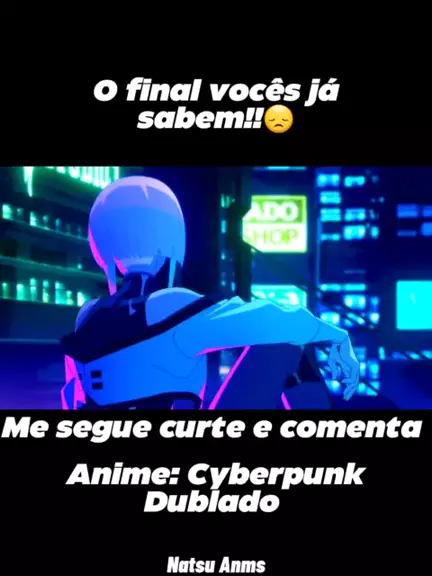 cyberpunk anime dublado