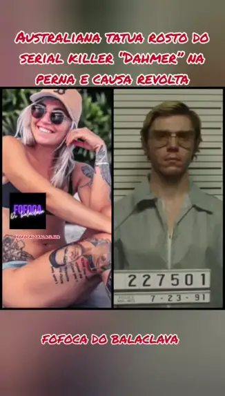 Australiana tatua rosto de Jeffrey Dahmer, diz que não se