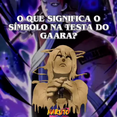 Este é o significado do símbolo na testa de Gaara em Naruto