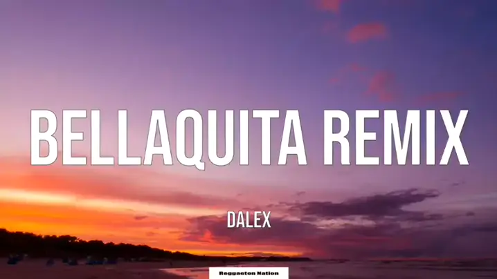 Dalex - Bellaquita (Remix) ft. Lenny Tavárez, Anitta, Natti Natasha,  Farruko, Justin Quiles 