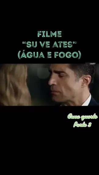 assistir filme água e fogo completo dublado telegram