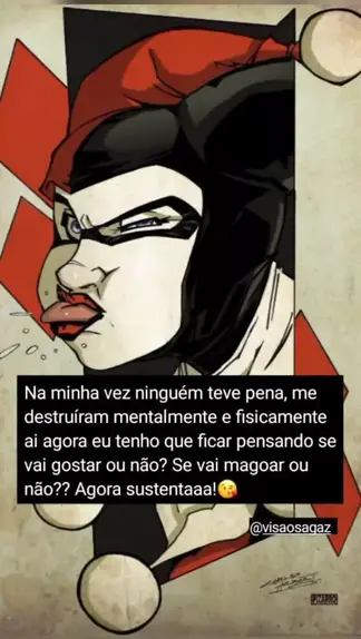 Na minha vez ninguém teve pena, me destruíram mentalmente e