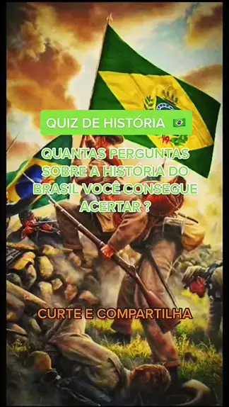 quiz de história do brasil