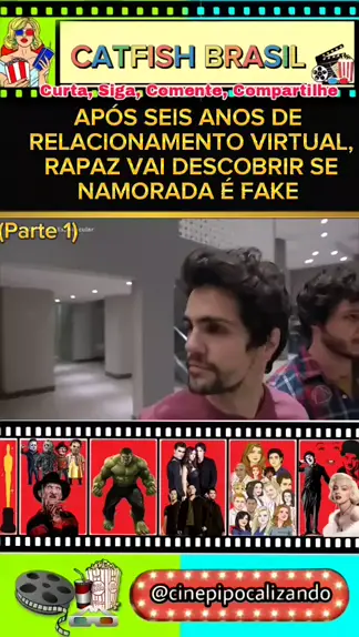 Filmes e S ries cinepipocalizando . udio original criado por Filmes e S ries . parte 3 Em novo epis dio de Catfish Brasil os especialistas Ricardo e Ciro fazem de tudo para dar um fim