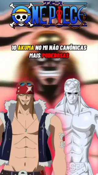 AS 10 AKUMA NO MI NÃO CANÔNICAS MAIS PODEROSAS DE ONE PIECE DA