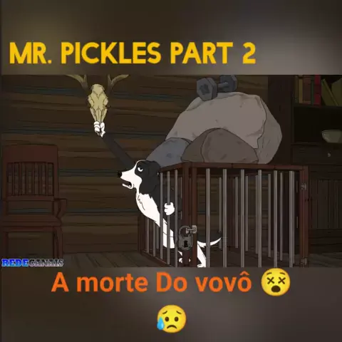 A ORIGEM E A MORTE DE Mr Pickles 