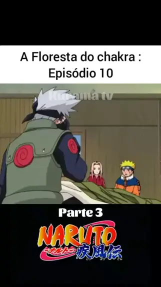 A Floresta do Chakra (Ep. 10) Naruto Clássico