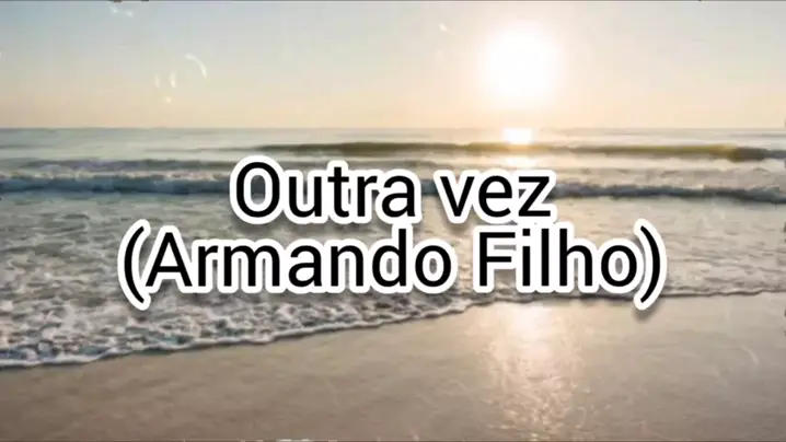 Cifra Club - Armando Filho - Outra Vez