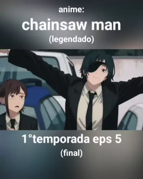 CHAINSAW MAN EP 05 LEGENDADO PT-BR - DATA E HORA