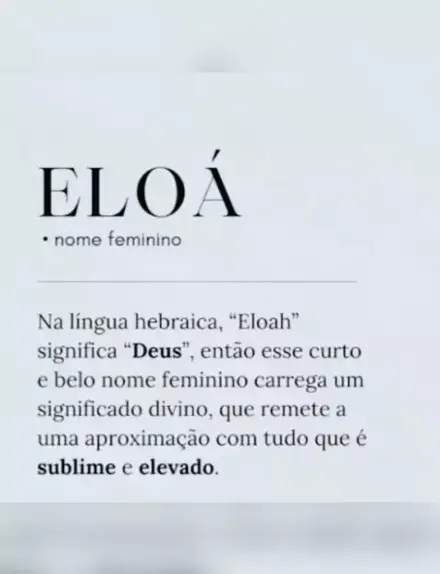 Significado do nome ELOÁ. Detalhes e origem do nome ELOÁ - Nomes ClickGrátis