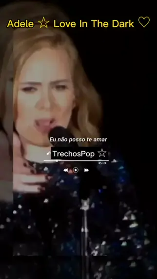 ADELE - LOVE IN THE DARK TRADUÇÃO ( PT / BR ) 