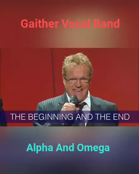 gaither vocal band alpha and omega lyrics Discover