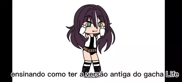 versão antiga do gacha life