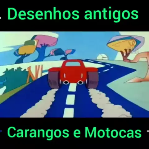 Desenho Antigo: Carangos e Motocas.