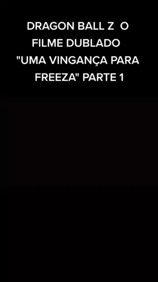 Dragon Ball Z: Uma Vingança Para Freeza – Wikipédia, a enciclopédia livre