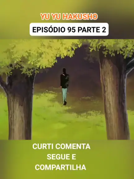 Yu Yu Hakusho Episodio 95 HD Dublado 