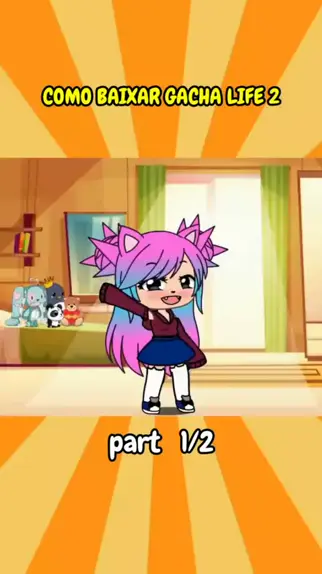 Como baixar Gacha Life 2 no celular