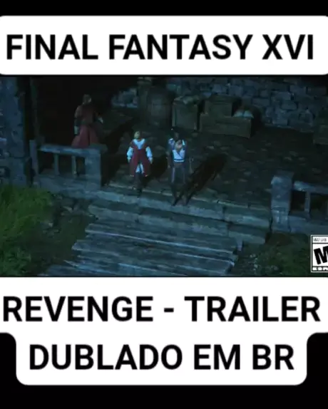 Final Fantasy XVI - Revenge Trailer