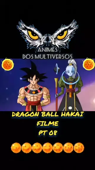 DRAGON BALL HAKAI FILME 04 Completo em Português - GOKU DEUS DA