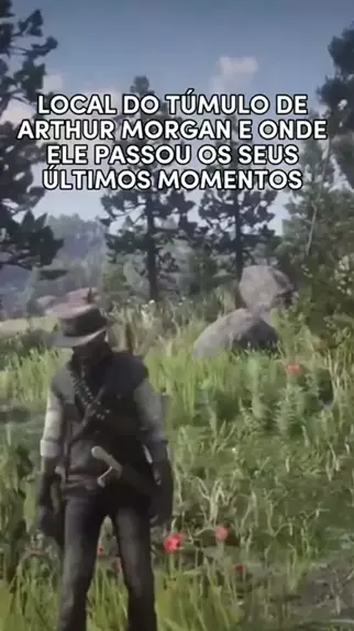 A morte e o Túmulo de Arthur em Red Dead Redemption 2