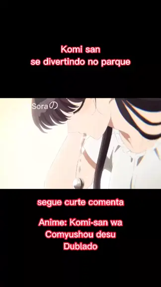 komi san anime completo dublado