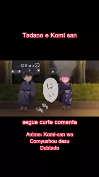 komi san e tadano #animes #animacao