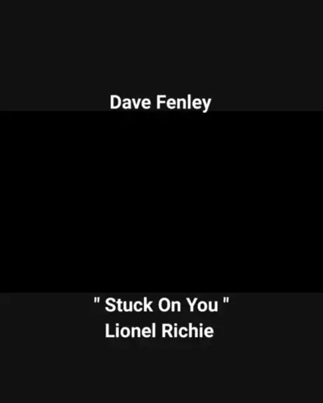 Dave Fenley - Stuck On You by Lionel Richie (Cover) 