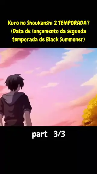 KURO NO SHOUKANSHI VAI TER 2 TEMPORADA? - Black Summoner 2