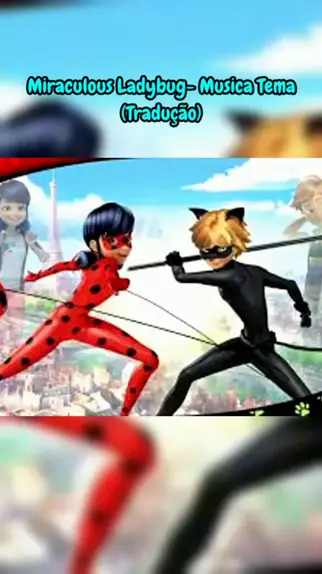 Miraculous Ladybug- Musica Tema (Tradução) 