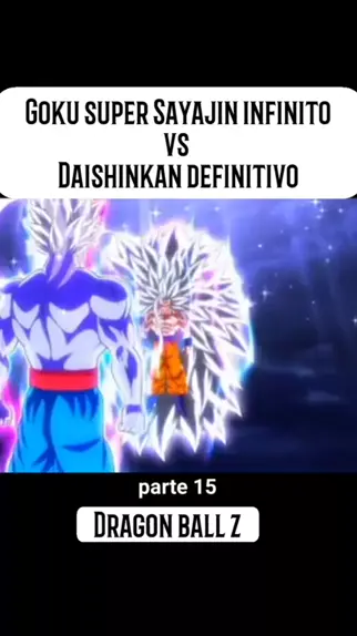 goku super sayajin infinito vs daishinkan definido parte 3